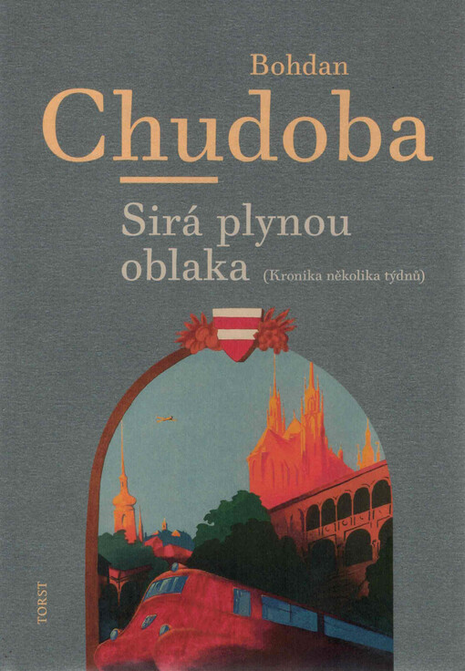 Sirá plynou oblaka : (kronika několika týdnů)