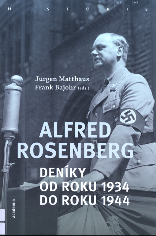 Alfred Rosenberg : deníky od roku 1934 do roku 1944