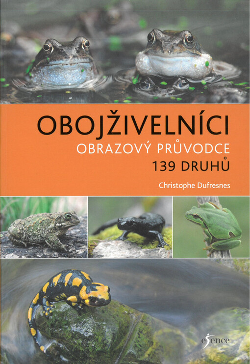 Obojživelníci : obrazový průvodce : 139 druhů