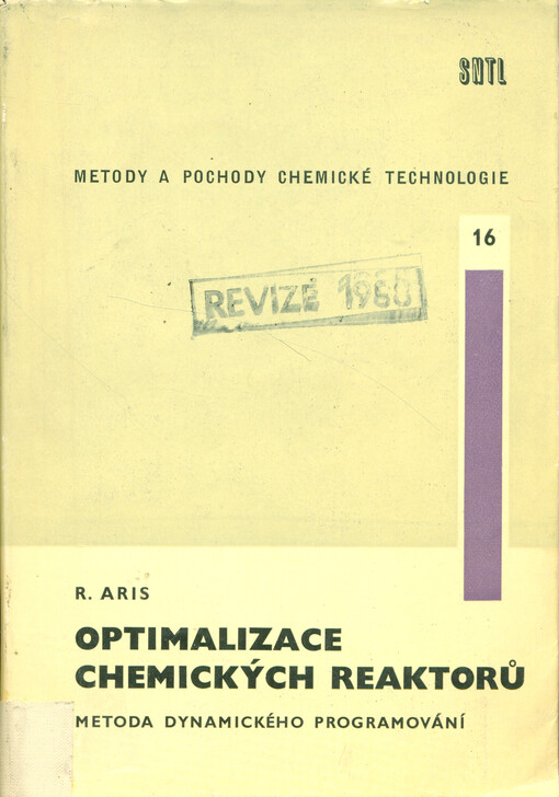 Optimalizace chemických reaktorů :Metoda dynamického programování : Určeno [též] stud. vys. škol chemickotechnologických