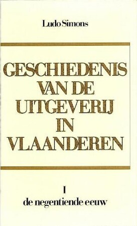 Geschiedenis van de uitgeverij in Vlaanderen (Dutch Edition)