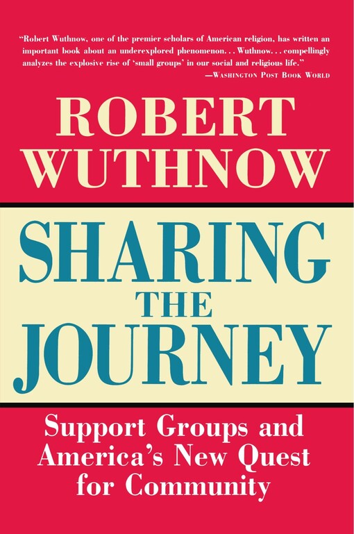 Sharing the Journey: Support Groups and the Quest for a New Community