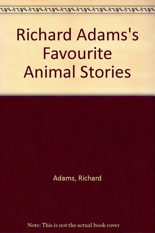 Favourite Animal Stories - (Authors Include: James Herriot, Rudyard Kipling, Joy Adamson, Gerald Durrell)