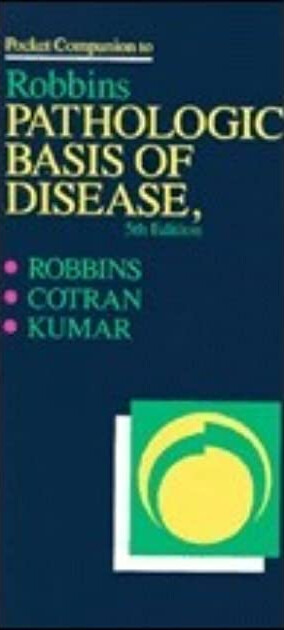 Pocket companion to Robbins pathologic basis of disease
