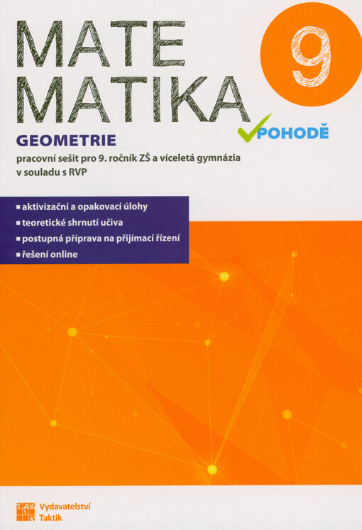 Matematika v pohodě 9 : pracovní sešit pro 9. ročník ZŠ a víceletá gymnázia v souladu s RVP. Geometrie