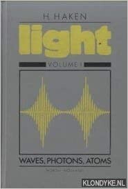 Light : Volume I  : Waves, Photons, Atoms,