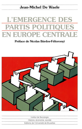 L'emergence des partis politiques en Europe centrale (Histoire, economie, societe) (French Edition)
