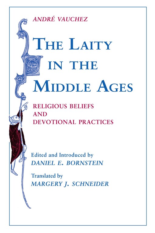 Laity In the Middle Ages: Religious Beliefs and Devotional Practices