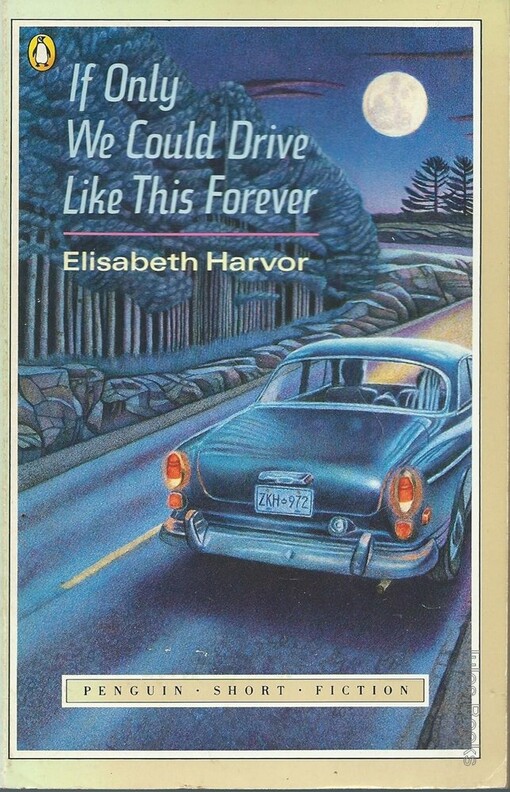 If Only We Could Drive Like This Forever (Penguin Short Fiction)