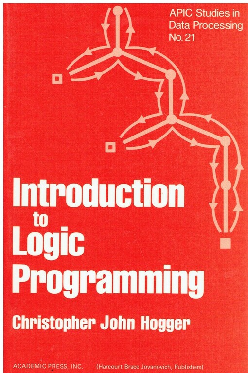 Introduction to Logic Programming (Apic Studies in Data Processing)