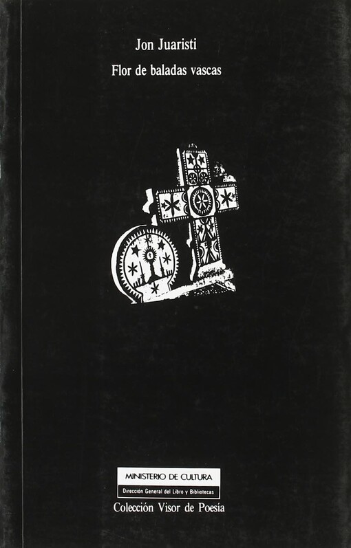 Euskal baladen lorea =: Flor de baladas vascas (Coleccion Visor de poesia)