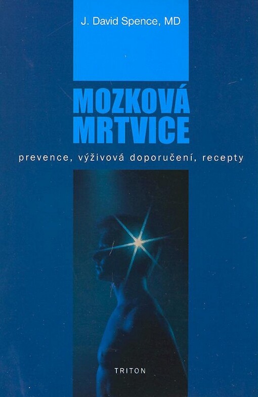 Mozková mrtvice : prevence, výživová doporučení, recepty