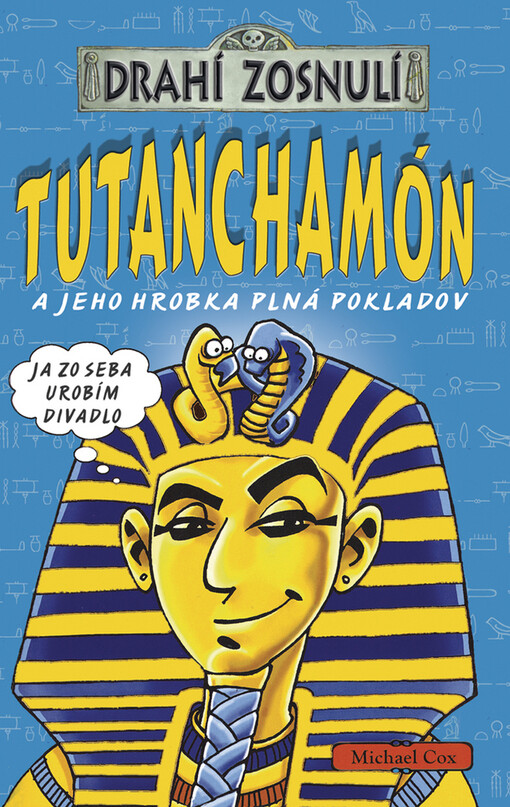Tutanchamón a jeho hrobka plná pokladov