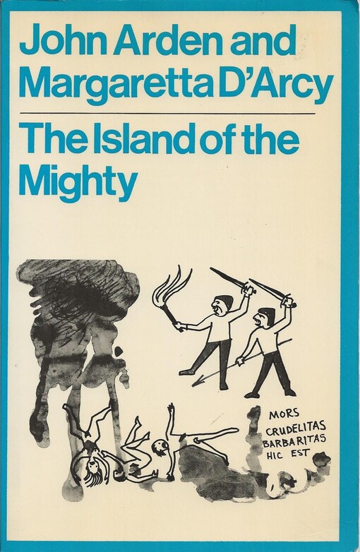 The Island of the Mighty: A Play on a Traditional British Theme in Three Parts (Methuen's Modern Plays)