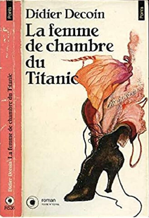 La Femme De Chambre Du Titanic (Fiction, Poetry & Drama) (French Edition)