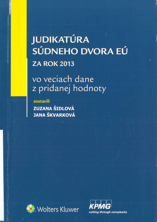 Judikatúra súdneho dvora EÚ : za roky 2013 : vo veciach dane z pridanej hodnoty