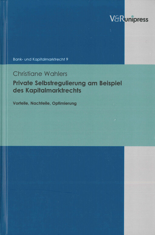 Private Selbstregulierung am Beispiel des Kapitalmarktrechts : Vorteile, Nachteile, Optimierung