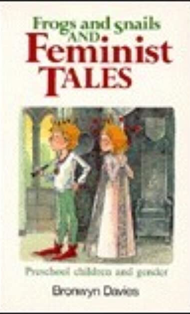 Frogs and Snails and Feminist Tales: Preschool Children and Gender (Language and Social Processes)