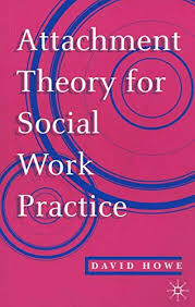 Attachment Theory for Social Work Practi