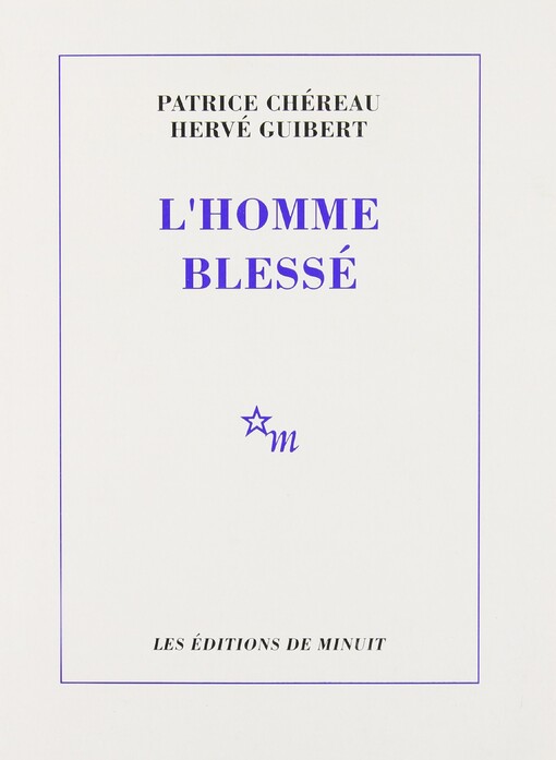 L'homme blesse: Scenario et notes (French Edition)