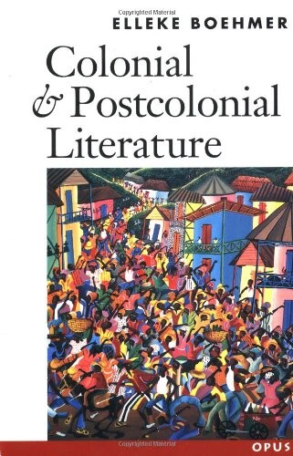 Colonial and Postcolonial Literature: Migrant Metaphors (Opus)
