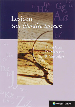 Lexicon van literaire termen: Stromingen en genres, theoretische begrippen, retorische procedes en stijlfiguren (Dutch Edition)