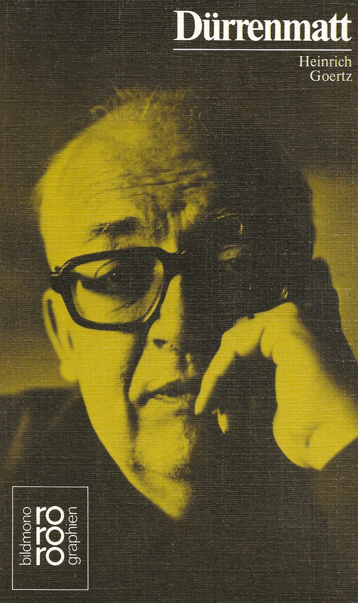 Friedrich Dürrenmatt : mit Selbstzeugnissen und Bilddokumenten