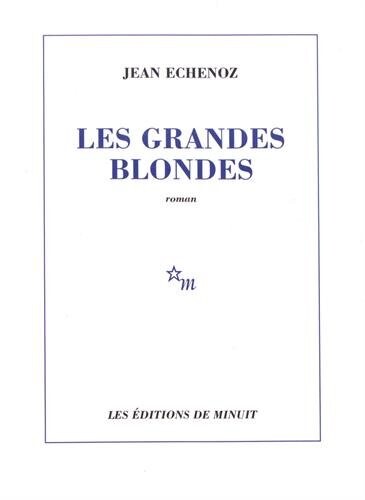 Les Grandes Blondes (Minuit) (French Edition)