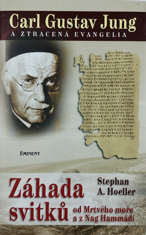 Carl Gustav Jung a ztracená evangelia: záhada svitků od Mrtvého moře a z Nag Hammádí
