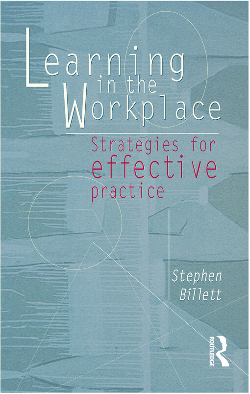 Learning in the Workplace: Strategies for Effective Practice