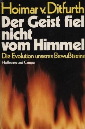 Der Geist fiel nicht vom Himmel: D. Evolution unseres Bewusstseins (German Edition)