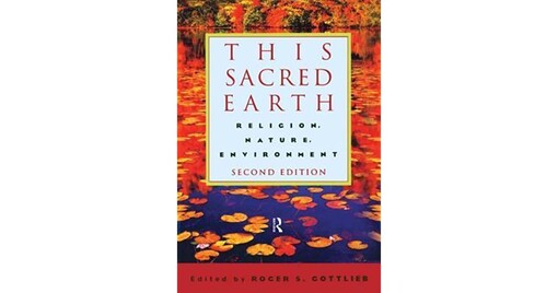 This sacred earth : religion, nature, environment
