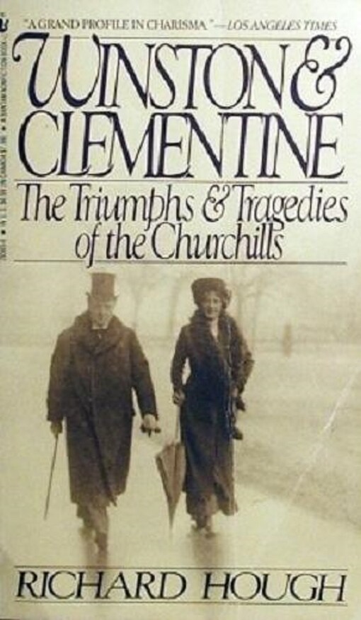 Winston and Clementine : the triumphs and tragedies of the Churchills