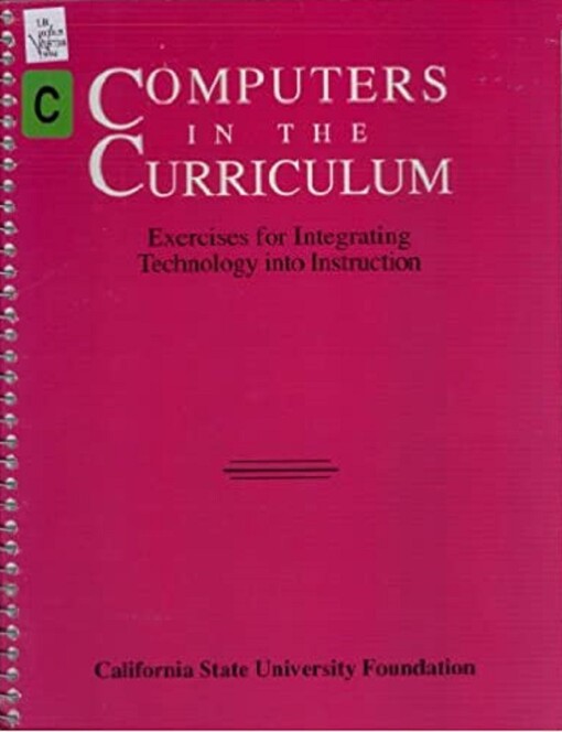 Computers in the Curriculum: Exercises for Integrating Technology into the Classroom