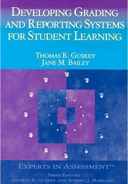 Developing grading and reporting systems for student learning