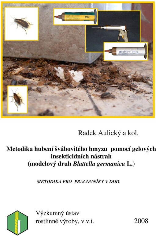 Metodika hubení švábovitého hmyzu pomocí gelových insekticidních nástrah (modelový druh Blattella germanica L.) : metodika pro pracovníky v DDD