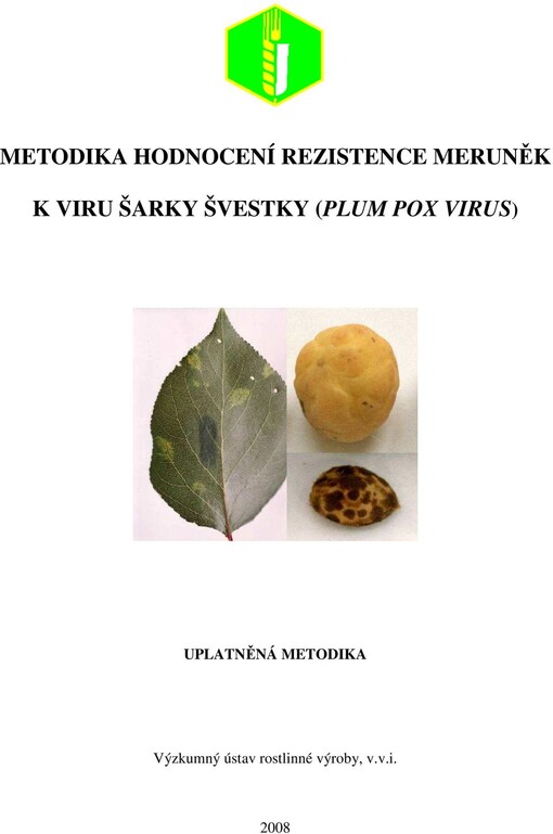 Metodika hodnocení rezistence meruněk k viru šarky švestky (Plum pox virus) : uplatněná metodika