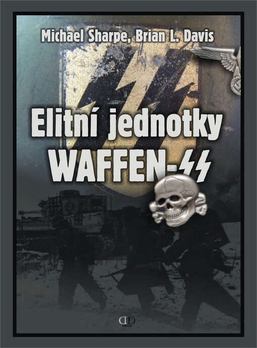 Elitní jednotky Waffen-SS: Leibstandarte-SS Adolf Hitler, das Reich