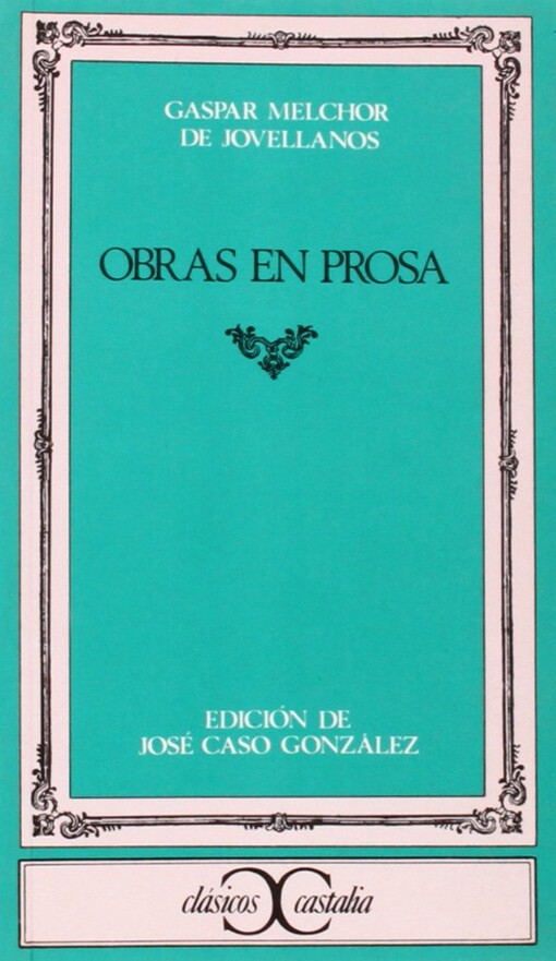 Obras en prosa (Clasicos Castalia) (Spanish Edition)