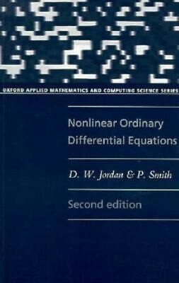 Nonlinear Ordinary Differential Equations (Oxford Applied Mathematics and Computing Science Series)