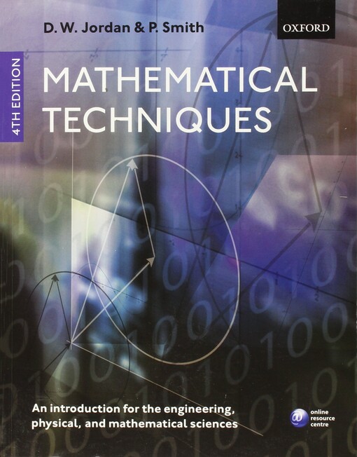 Mathematical techniques : an introduction for the engineering, physical, and mathematical sciences