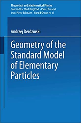 Geometry of the Standard Model of Elementary Particles (Theoretical and Mathematical Physics)