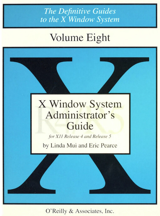X Windows System Administrator's Guide, Vol 8 (Definitive Guides to the X Window System)