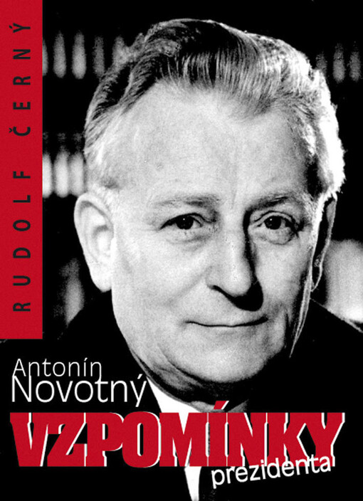 Antonín Novotný: vzpomínky prezidenta