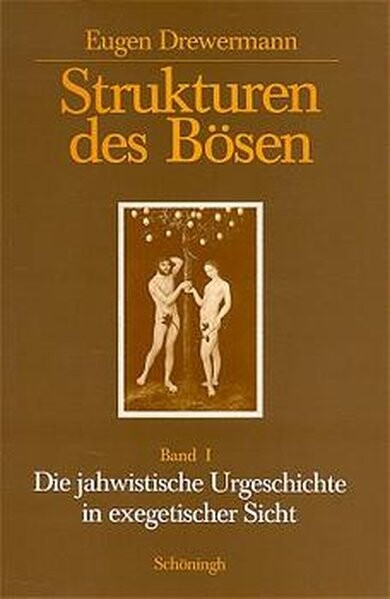 Strukturen des Bösen. 1. Teil, <<Die >>jahwistische Urgeschichte in exegetischer Sicht
