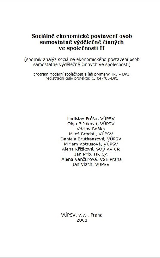 Sociálně ekonomické postavení osob samostatně výdělečně činných ve společnosti : (sborník analýz sociálně ekonomického postavení osob samostatně výdělečně činných v české společnosti a v zemích Evropské unie) : program Moderní společnost a její proměny TP