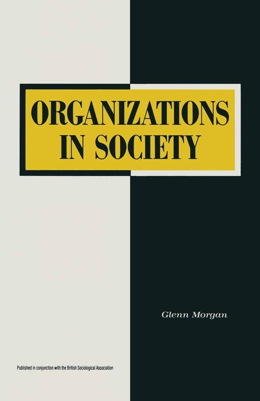 Organizations in Society (Sociology for a changing world)