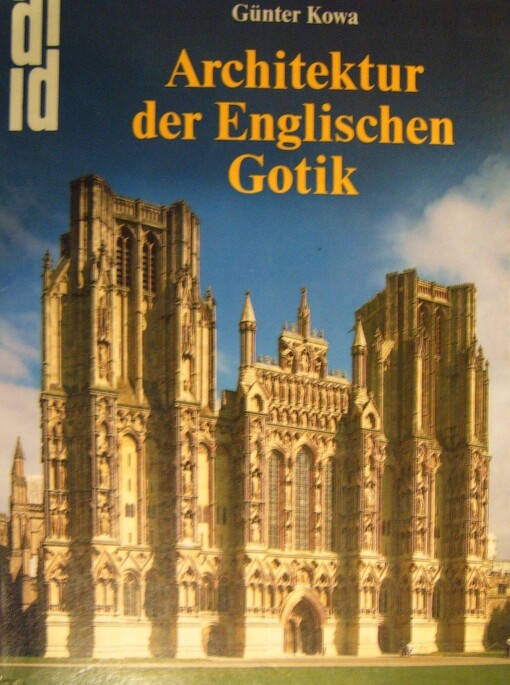 Architektur der englischen Gotik (DuMont Dokumente) (German Edition)