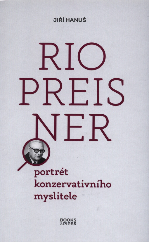 Rio Preisner : portrét konzervativního myslitele
