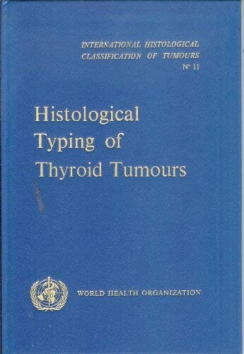 Histological typing of thyroid tumours (International histological classification of tumours)